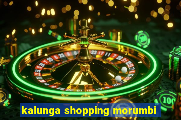 kalunga shopping morumbi